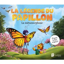 La métamorphose : La légende du papillon : Couverture souple : Album