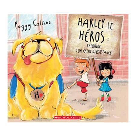 Harley le héros : L’histoire d’un chien d’assistance : Couverture souple