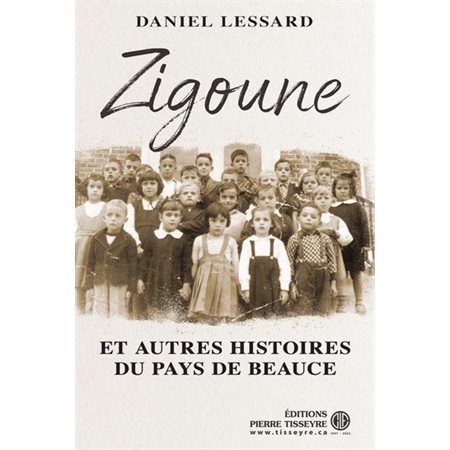 Zigoune : Et autres histoires du pays de Beauce