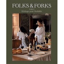 Folks & forks T.02 : Héritage à Mathilde