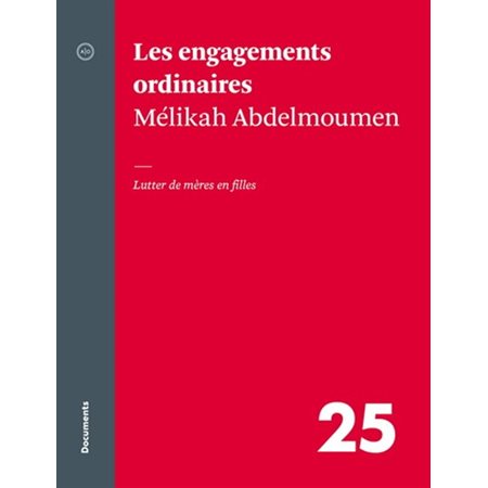 Les engagements ordinaires : Lutter de mère en filles : Documents