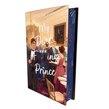 My dear f***ing prince : édition reliée collector
