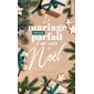 Le mariage presque parfait d'une accro à Noël (FP) : NR