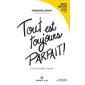 Tout est toujours parfait ! : L'art d'accueillir ce qui est : Nouvelle édition revue et augmentée