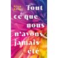 Tout ce que nous n'avons jamais été T.01 : YA