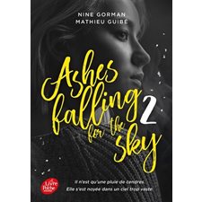Ashes falling for the sky T.02 (FP) : Sky burning down to ashes : YA