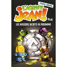 L'agent Jean ! : Hors série : Les Dossiers secrets de moignons : Nouvelle édition