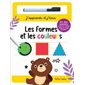 Les formes et les couleurs : J'apprends et j'écris : Nouvelle édition