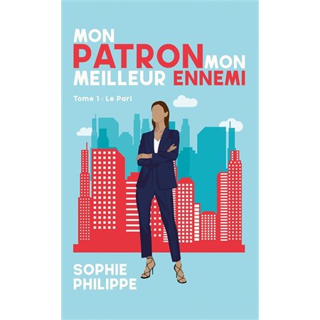 Mon patron, mon meilleur ennemi T.01 (FP) : Le pari : NR : PAV