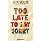Too late to say sorry : NR