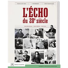 L'Écho du 20e siècle : Secondaire 5 : Cahier d'apprentissage (+ version numérique via l'accès enseignant)