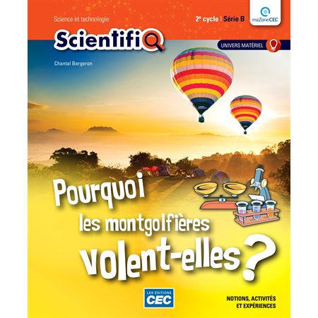 ScientifiQ 2e cycle : Série B : Ensemble de 3 fascicules (Incluant version numérique gratuite avec l'accès enseignant)