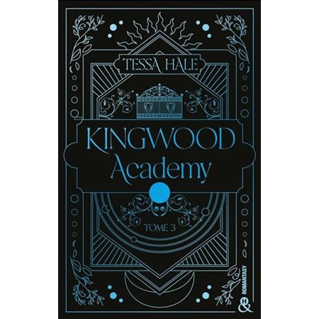 Kingwood academy T.03 : Romantasy