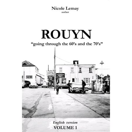 Rouyn V.01 : Going through the 60's and the 70's