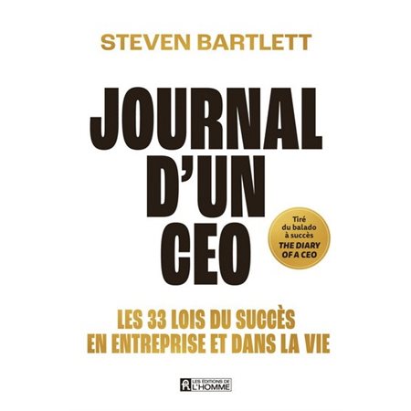 Journal d'un CEO : Les 33 lois du succès en entreprise et dans la vie