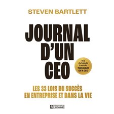 Journal d'un CEO : Les 33 lois du succès en entreprise et dans la vie