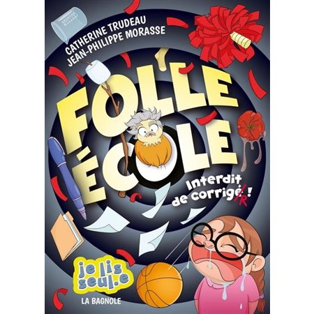 Folle École T.04 : Interdit de corriger ! : 6-8