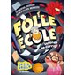 Folle École T.04 : Interdit de corriger ! : 6-8