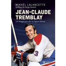 Jean-Claude Tremblay, le magicien de la ligne bleue