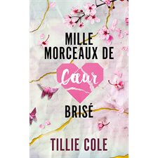 Mille morceaux de coeur brisé : YA