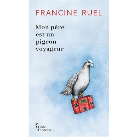 Mon père est un pigeon voyageur : Biographie