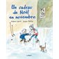 Un cadeau de Noël en novembre : Couverture rigide