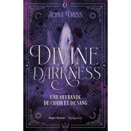 Divine darkness T.01 : Une offrande de chair et de sang : Romantasy