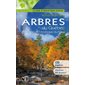 Arbres du Québec et de l'est de l'Amérique du nord : Guide d'identification : 170 espèces