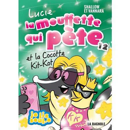 Lucie la mouffette qui pète T.12 : Et la Cocotte Kit-Kot : Je lis seul.e : 6-8