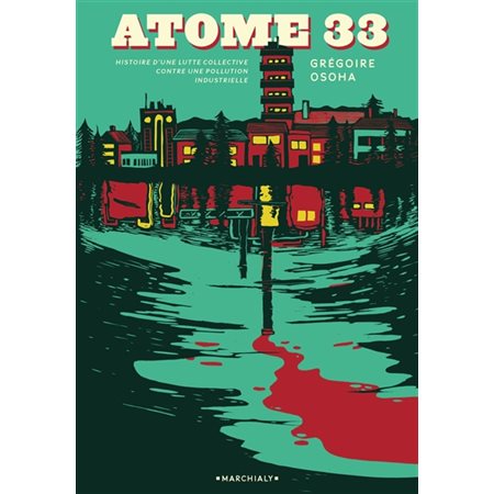 Atome 33 : Histoire d'une lutte collective contre une pollution industrielle