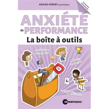 Anxiété de performance : La boîte à outils : Pour parents et intervenants