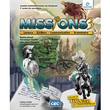 Missions 3e secondaire : Cahier d'apprentissage avec guide grammatical et carnet de lecture + accès web 1 an : 2025