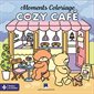 Cozy Café : Moments coloriages