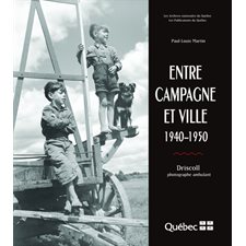 ENTRE CAMPAGNE ET VILLE 1940-1950
