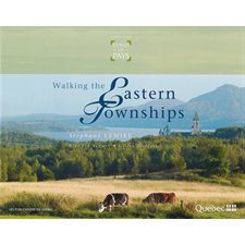 WALKING THE EASTERN TOWNSHIPS