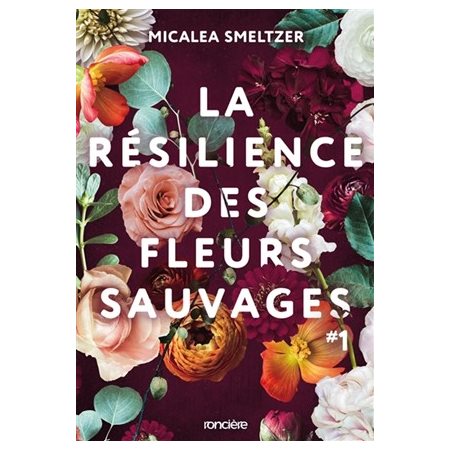 La résilience des fleurs sauvages T.01 : NR