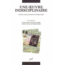 Oeuvre indisciplinaire : mémoire, texte,