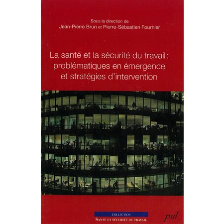 La santé et la sécurité du travail : problématiques en ...