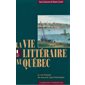 Vie littéraire au Québec vol 1 (1764-1805)