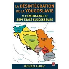 Désintégration de la Yougoslavie et l'émergence de sept État