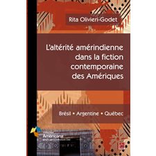 Altérité amérindienne dans la fiction contemporaine des Amériques