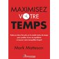 Maximisez votre temps