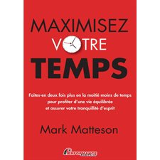 Maximisez votre temps