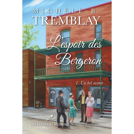 L'espoir des Bergeron 01 : Un bel avenir