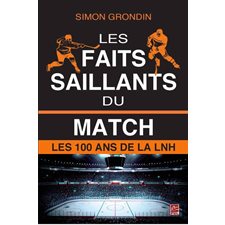 Les faits saillants du match : Les 100 ans de la LNH