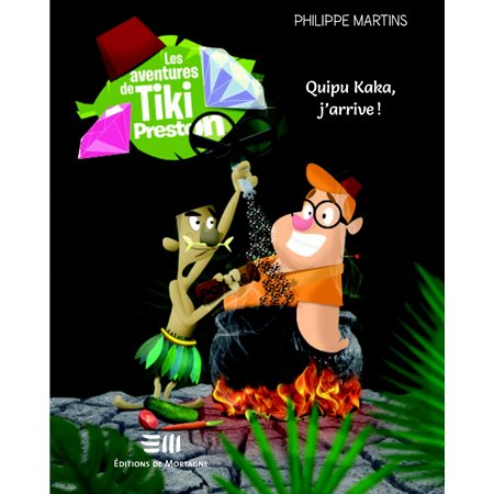 Aventures de Tiki Preston Les Quipu kaka, j'arrive !