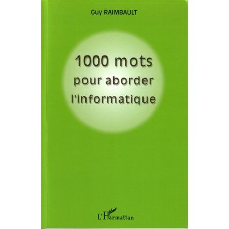 1000 mots pour aborder l'informatique