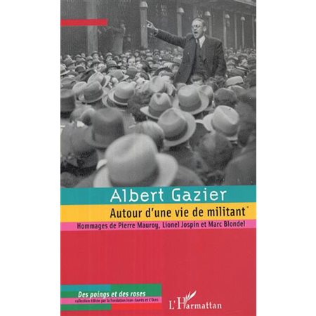 Albert gazier autour d'une viede milita