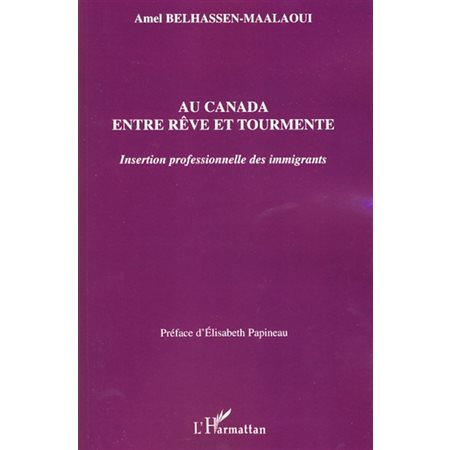 Au canada entre rêve et tourmente - insertion professionnelle des immigrants