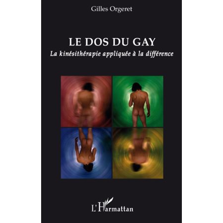 Le dos du gay - la kinésithérapie appliquée à la différence